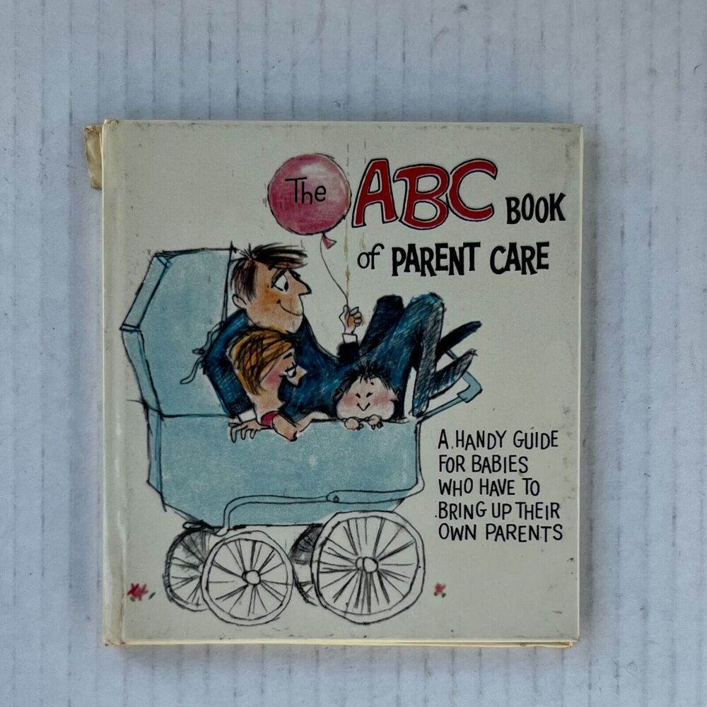 The ABC Book of Parent Care American Greetings Vintage 1967 Hardcover Book